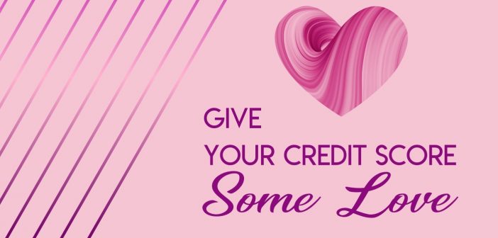 Give Your Credit Score Some Love